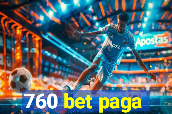 760 bet paga
